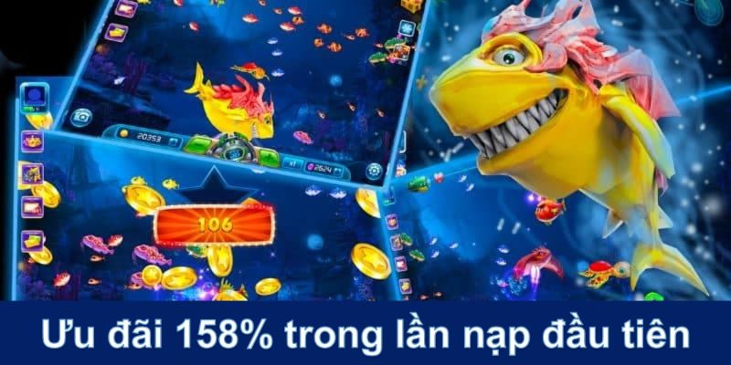 Ưu đãi 158% trong lần nạp thẻ đầu tiên